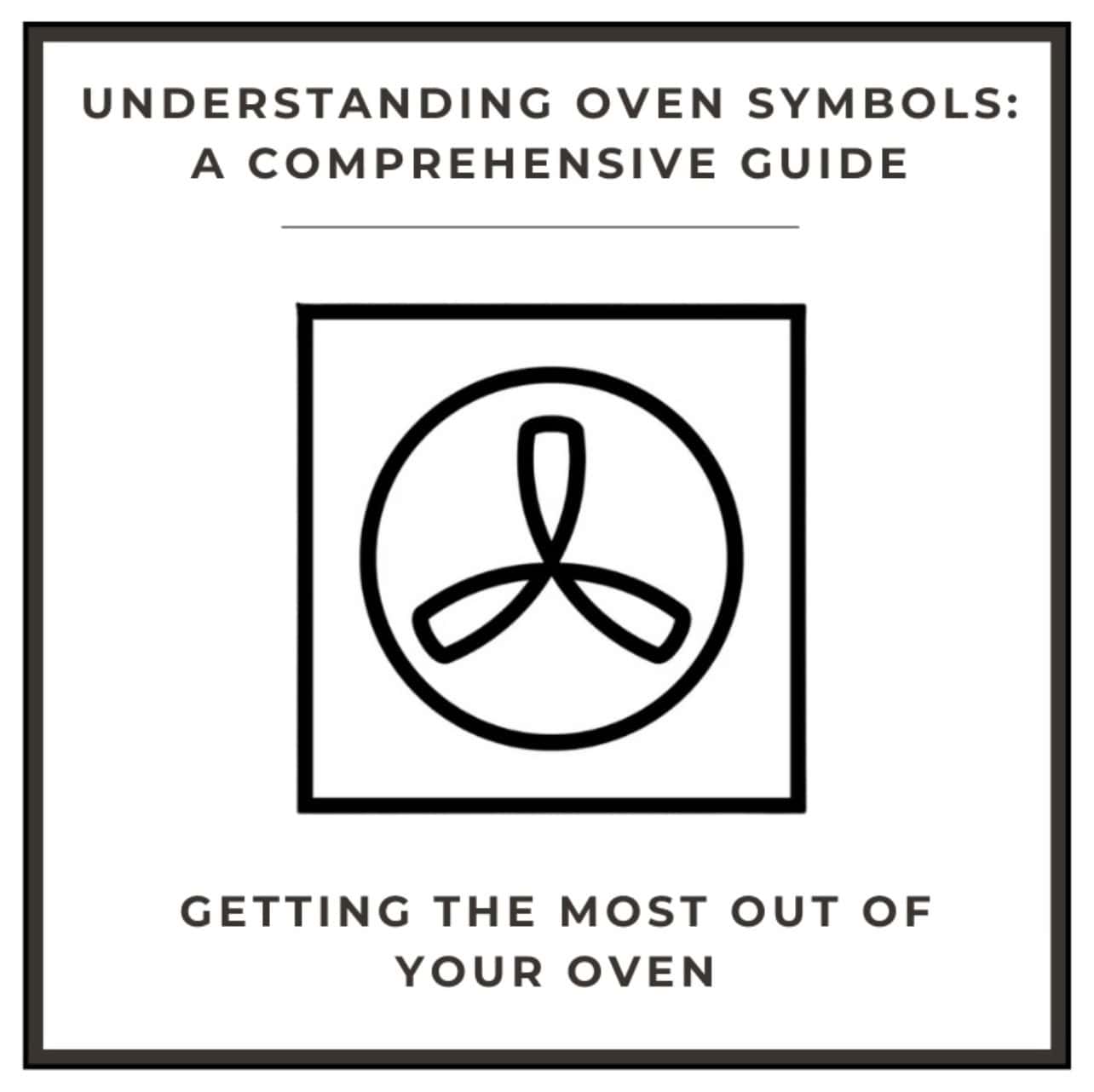 Oven Symbols: A Comprehensive Guide