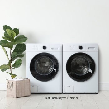 Heat Pump Tumble Dryers Explained