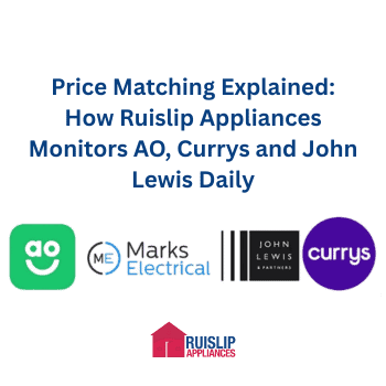 Price Matching Explained How Ruislip Appliances Monitors AO, Currys and John Lewis Daily (350 x 350 px)